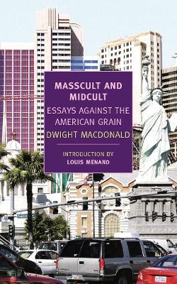 Masscult And Midcult - Dwight Macdonald - cover
