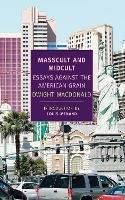 Masscult And Midcult - Dwight Macdonald - cover