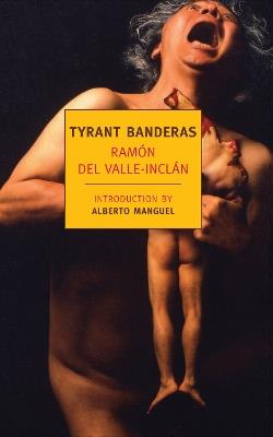 Tyrant Banderas - Ramon Del Valle-Inclan - cover