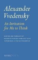 An Invitation For Me To Think - Alexander Vvedensky - cover