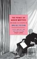The Prince Of Minor Writers - Max Beerbohm,Phillip Lopate - cover