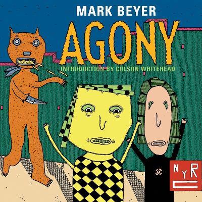 Agony - Colson Whitehead,Mark Beyer - cover