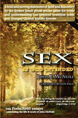 Sex as God Intended: A Reflection on Human Sexuality as Play - John J McNeill - cover