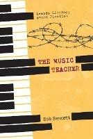 The Music Teacher - Bob Sennett - cover
