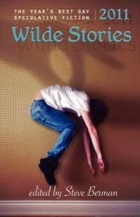 Wilde Stories 2011: The Year's Best Gay Speculative Fiction - cover