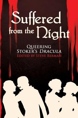 Suffered from the Night: Queering Stoker's Dracula - cover