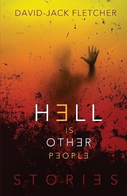 Hell is Other People - David-Jack Fletcher - cover