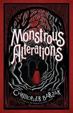 Monstrous Alterations