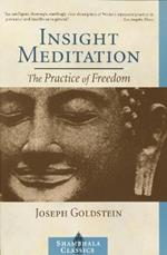 Insight Meditation: A Psychology of Freedom