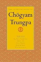 The Collected Works of Choegyam Trungpa, Volume 7: The Art of Calligraphy (excerpts)-Dharma Art-Visual Dharma (excerpts)-Selected Poems-Selected Writings - Chogyam Trungpa - cover