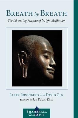 Breath by Breath: The Liberating Practice of Insight Meditation - Larry Rosenberg - cover
