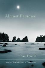 Almost Paradise: New and Selected Poems and Translations