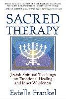 Sacred Therapy: Jewish Spiritual Teachings on Emotional Healing and Inner Wholeness - Estelle Frankel - cover