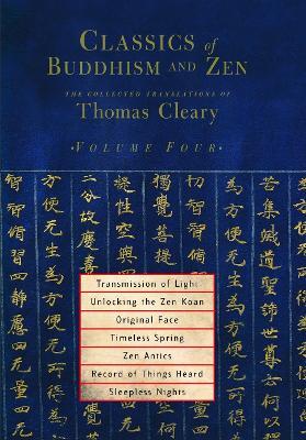 Classics of Buddhism and Zen, Volume Four: The Collected Translations of Thomas Cleary - cover