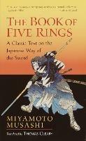 The Book of Five Rings: A Classic Text on the Japanese Way of the Sword - Miyamoto Musashi - cover