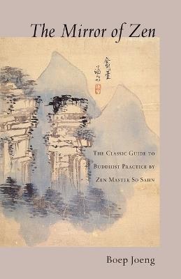 The Mirror of Zen: The Classic Guide to Buddhist Practice by Zen Master So Sahn - cover