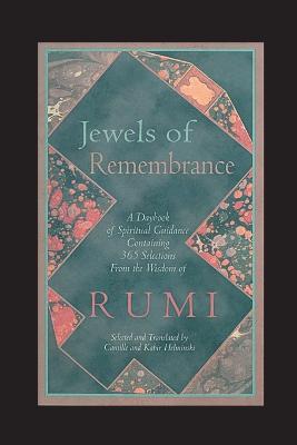 Jewels of Remembrance: A Daybook of Spiritual Guidance Containing 365 Selections From the Wisdom of Rumi - Camille Helminski - cover