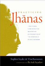 Practicing the Jhanas: Traditional Concentration Meditation as Presented by the Venerable Pa Auk Sayada w