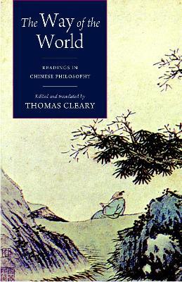 The Way of the World: Readings in Chinese Philosophy - cover