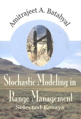 Stochastic Modelling in Range Management: Selected Essays - Amitrajeet A Batabyal - cover