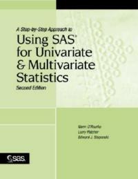 A Step-by-Step Approach to Using SAS for Univariate and Multivariate Statistics, Second Edition - Ph.D Norm O'Rourke,Ph.D. Larry Hatcher,Ph.D Edward J. Stepanski - cover