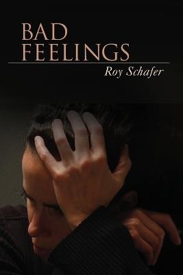 Bad Feelings - Roy Schafer - cover