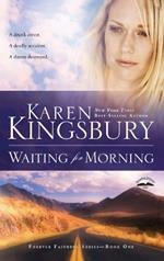 Waiting for Morning: Book 1 in the Forever Faithful Trilogy
