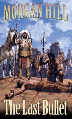 The Last Bullet - Morgan Hill - cover