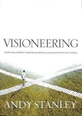 Visioneering: God's Blueprint for Developing and Maintaining Vision - Andy Stanley - cover