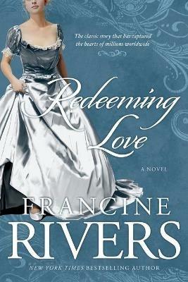 Redeeming Love: A Novel - Francine Rivers - cover
