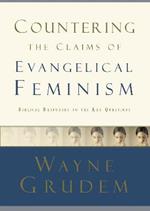 Countering the Claims of Evangelical Feminism: Fifty Biblical Responses