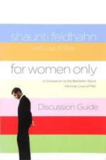 For Women Only Discussion Guide: A Companion to the Bestseller About the Inner Lives of Men