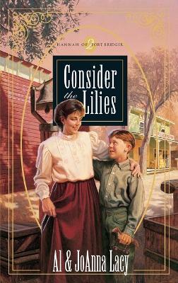 Consider the Lilies - Al Lacy,Joanna Lacy - cover