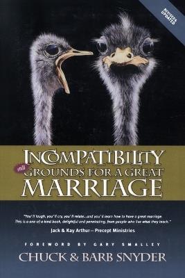 Incompatibility: Still Grounds for a Great Marriage - Chuck Snyder,Barb Snyder - cover