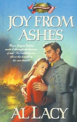 Joy from Ashes: Fredericksburg - Al Lacy - cover