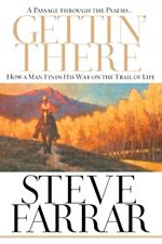Gettin' There - A Passage Through the Psalms: How a Man Finds His Way on the Trail of Life