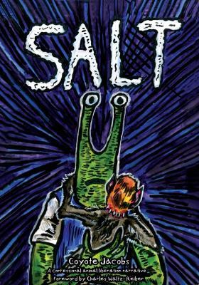 Salt: A Confessional Animal Liberation Narrative - Coyote Jacobs - cover