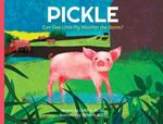 Pickle: Can One Little Pig Weather the Storm?