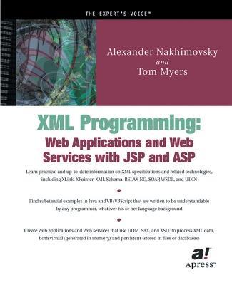 XML Programming: Web Applications and Web Services With JSP and ASP - Tom Myers,Alexander Nakhimovsky - cover