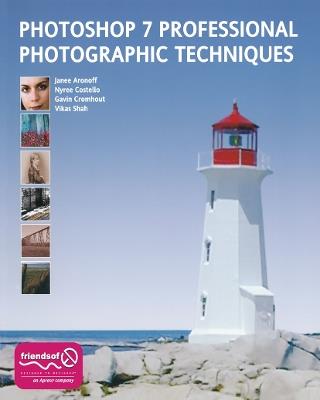 Photoshop 7 Professional Photographic Techniques - Shahid Shah,Gavin Cromhout,Nyree Costello - cover