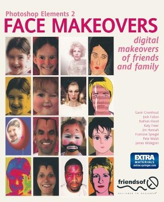 Photoshop Elements 2 Face Makeovers: Digital Makeovers of Friends & Family - Katy Freer,Nathan Flood,Josh Fallon - cover