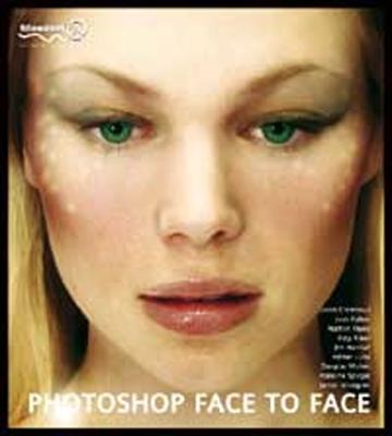 Photoshop Face to Face - Katy Freer,Francine Spiegel,Gavin Cromhout - cover