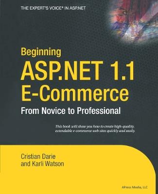 Beginning ASP.NET 1.1 E-Commerce: From Novice to Professional - Karli Watson,Cristian Darie - cover