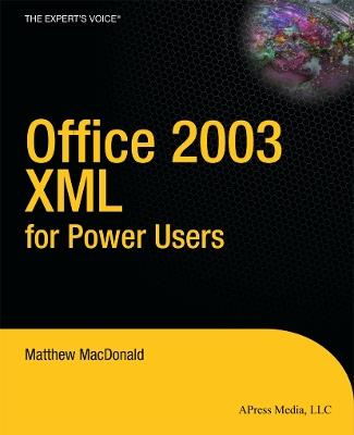 Office 2003 XML for Power Users - Matthew MacDonald - cover