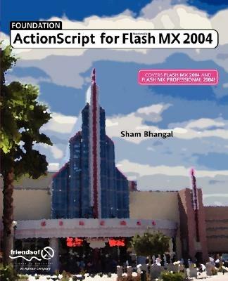 Foundation ActionScript for Flash MX 2004 - Sham Bhangal - cover