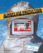 Always Use Protection: A Teen's Guide to Safe Computing