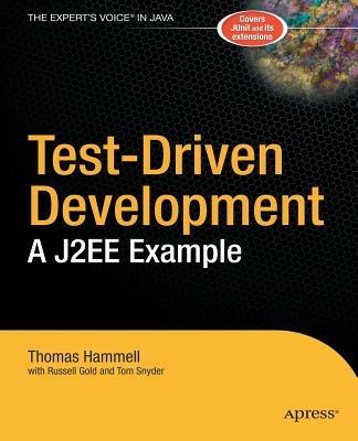 Test-Driven Development: A J2EE Example - Thomas Hammell,David Gold,Tom Snyder - cover