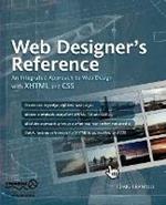 Web Designer's Reference: An Integrated Approach to Web Design with XHTML and CSS