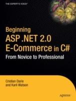 Beginning ASP.NET 2.0 E-Commerce in C# 2005: From Novice to Professional - Cristian Darie,Karli Watson - cover