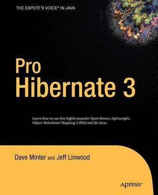 Pro Hibernate 3 - Dave Minter,Jeff Linwood - cover